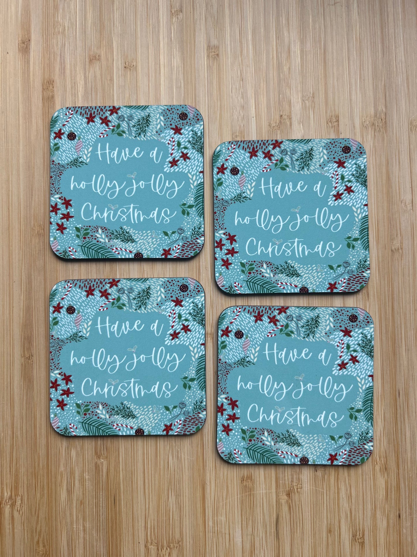 Have a holly jolly Christmas Coaster