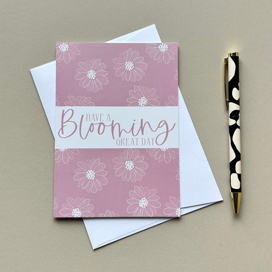Have a blooming great day card
