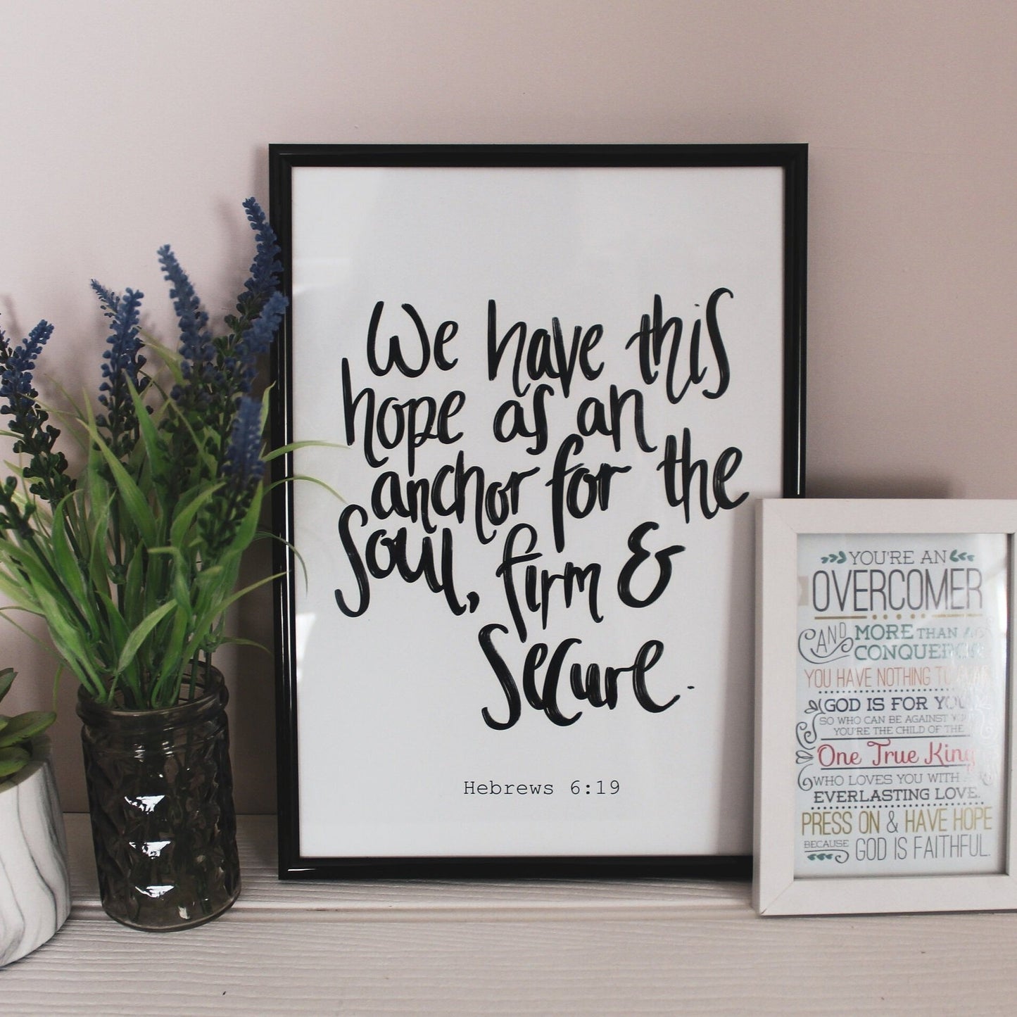 We have this hope as an anchor for the soul, firm and secure. Hebrews 6v9