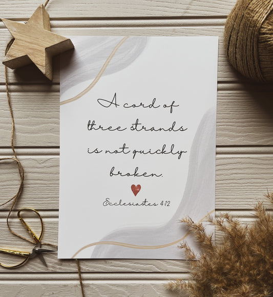 A cord of three strands is not quickly broken - Bible verse print - Ecclesiastes 4v12