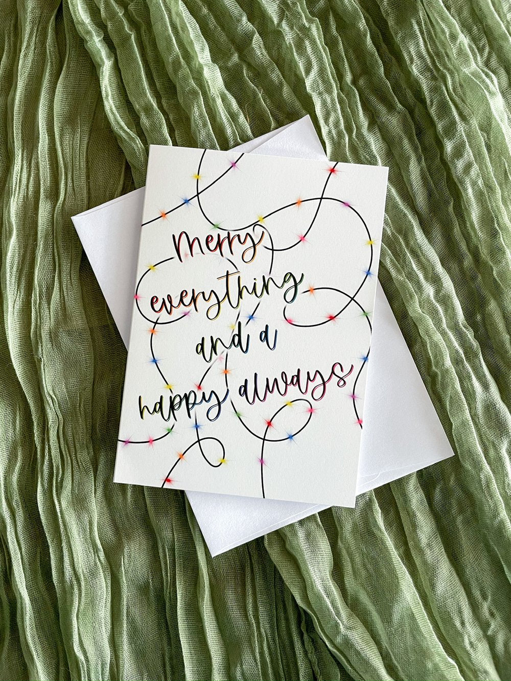 MERRY EVERYTHING AND HAPPY ALWAYS CARD GREETING CARD