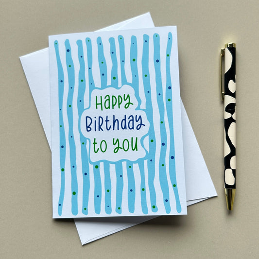 Happy Birthday to you card (Blue & Green)