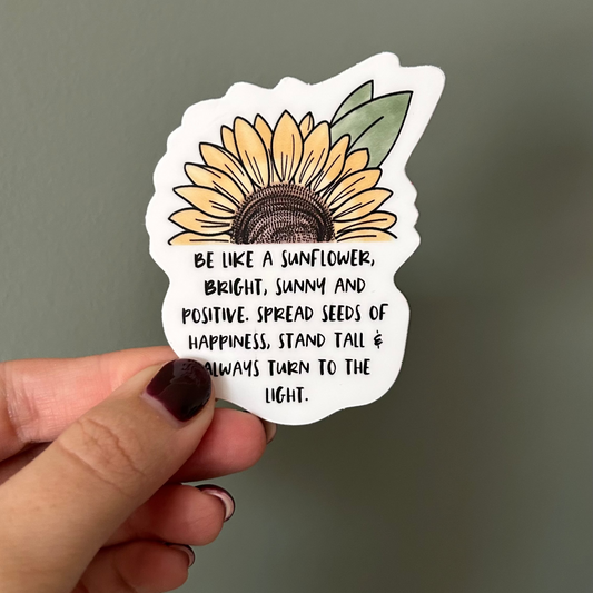 Be like a sunflower - Sticker
