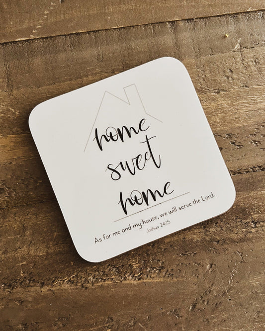 Home Sweet Home Joshua 24:15 Coaster