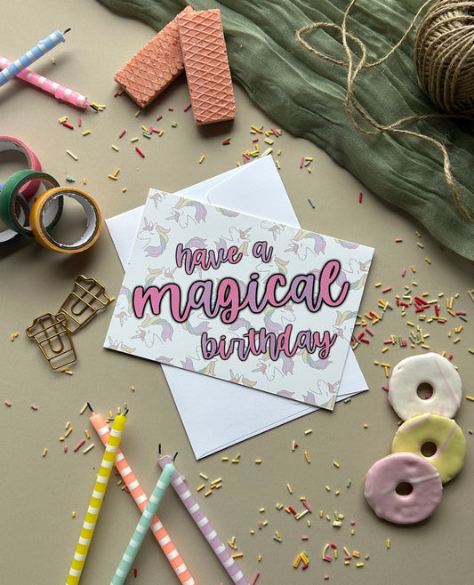 Unicorn birthday card - Have a magical birthday