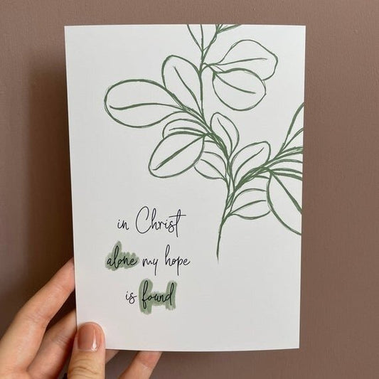In Christ alone my hope is found. Christian art print