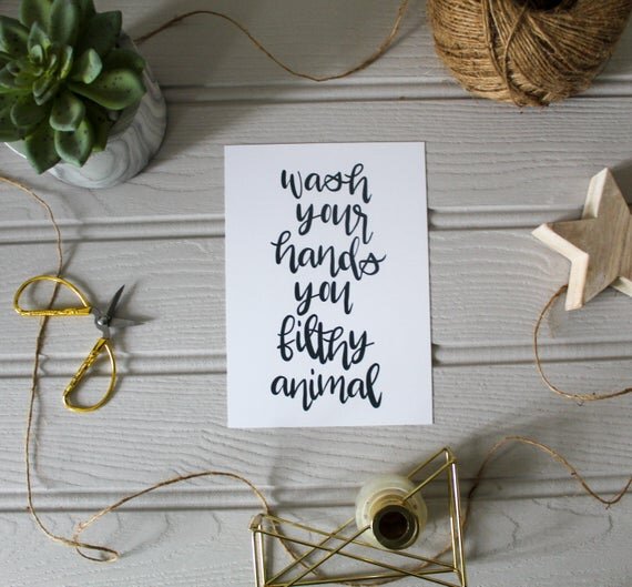 Wash your hands you filthy animal print